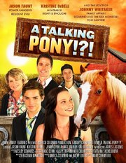 A Talking Pony!?! - лучший фильм в фильмографии Диллон Олни