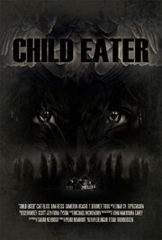 Child Eater - лучший фильм в фильмографии Дэн Рейсс