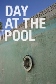 Day at the Pool - лучший фильм в фильмографии Ian Douglass