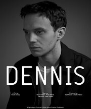 Dennis из фильмографии Пол Скиннер в главной роли.