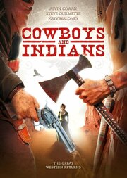 Cowboys & Indians - лучший фильм в фильмографии Александр Фоард