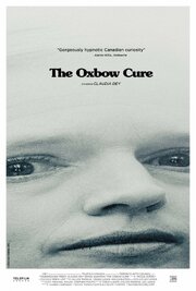 The Oxbow Cure - лучший фильм в фильмографии Йен Карлтон