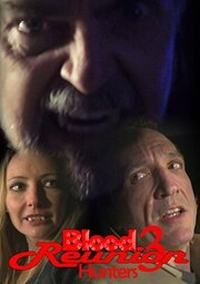 Blood Reunion 3: Hunters - лучший фильм в фильмографии Travis Steele