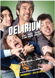 Delirium - лучший фильм в фильмографии Гильермо Шельске