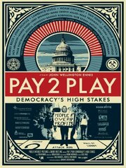 PAY 2 PLAY: Democracy's High Stakes из фильмографии Джерри Спрингер в главной роли.