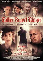 Father Rupert Mayer - лучший фильм в фильмографии Nicola Mayerl