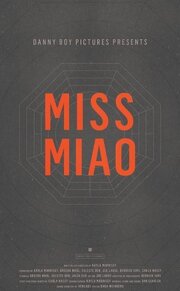 Miss Miao - лучший фильм в фильмографии Кайла Гвинет Моррисей