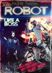 3086: Robot Like a Boss из фильмографии Dave Navarro Jr. в главной роли.