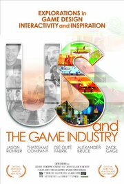 Us and the Game Industry из фильмографии Клэй Уэстервелт в главной роли.