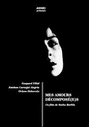 Mes Amours Decompose(e)s - лучший фильм в фильмографии Саша Барбен