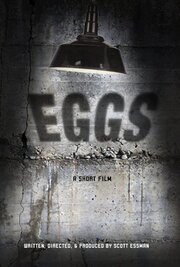 Eggs - лучший фильм в фильмографии Kyle Cunningham