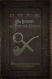 The Legend of Sterling Manor из фильмографии Mateo Monsalve в главной роли.