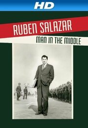 Ruben Salazar: Man in the Middle из фильмографии Susy Garciasalas Barkley в главной роли.