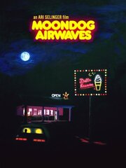 Moondog Airwaves - лучший фильм в фильмографии Tyler Walker