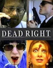 Dead Right - лучший фильм в фильмографии Дэвид Дэннинг