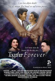 Together Forever - лучший фильм в фильмографии Dave Stishan