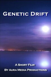 Genetic Drift - лучший фильм в фильмографии James Lewis