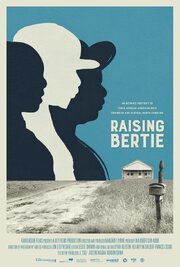 Raising Bertie - лучший фильм в фильмографии Эрик Эндрю Кун