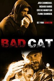 Bad Cat из фильмографии Фрэнк Шамрок в главной роли.