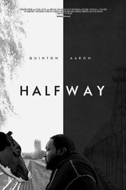 Halfway - лучший фильм в фильмографии Бенжамин Томас