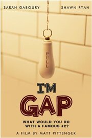 I'm GAP из фильмографии Шоун Райан в главной роли.