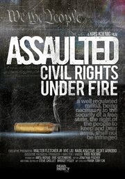 Assaulted: Civil Rights Under Fire - лучший фильм в фильмографии Крис Кениг