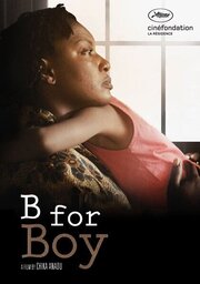 B for Boy - лучший фильм в фильмографии Frances Okeke