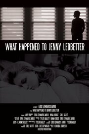 What Happened to Jenny Ledbetter из фильмографии R. Kim Shultz в главной роли.