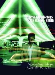 Noel Gallagher's High Flying Birds Live - лучший фильм в фильмографии Эд Коулмэн