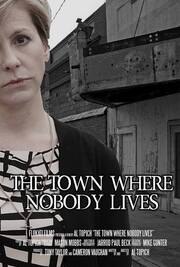 The Town Where Nobody Lives - лучший фильм в фильмографии Tony J. Taylor