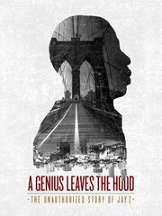 A Genius Leaves the Hood: The Unauthorized Story of Jay Z - лучший фильм в фильмографии Rahwa Asmerom