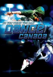 So You Think You Can Dance Canada - лучший фильм в фильмографии Дон Уэйнер