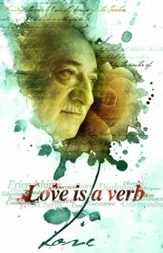 Love Is a Verb - лучший фильм в фильмографии Жан Сатклифф