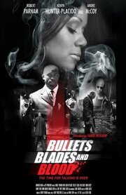 Bullets Blades and Blood из фильмографии ДеМарко Дэвис в главной роли.