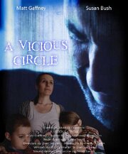 A Vicious Circle - лучший фильм в фильмографии Michael Thompson