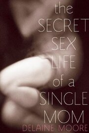 The Secret Sex Life of a Single Mom из фильмографии Дженнили Мюррэй в главной роли.