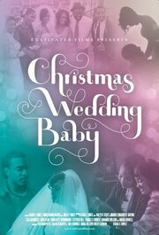 Christmas Wedding Baby - лучший фильм в фильмографии AnnaMarie Brown