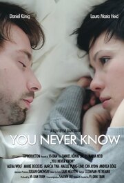 You Never Know - лучший фильм в фильмографии Лаура Мария Хейд