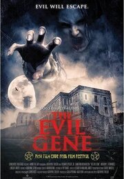 The Evil Gene из фильмографии Энтони Л. Фернандес в главной роли.