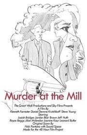 Murder at the Mill из фильмографии Стивен Келли Янг в главной роли.