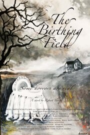 The Birthing Field из фильмографии Скотт Вулфф в главной роли.