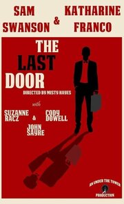 The Last Door из фильмографии Сэмюэл Уэст Суонсон в главной роли.