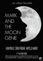 Mark and the Moon Genie - лучший фильм в фильмографии Eugene F. Raggio