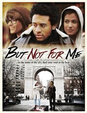 But Not for Me из фильмографии Грегори Лэй в главной роли.