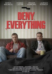 Deny Everything - лучший фильм в фильмографии Michael Eden