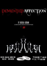 Demented Affection - лучший фильм в фильмографии Shartiera Wilkerson