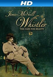 James McNeill Whistler and the Case for Beauty из фильмографии Daniel Arbon в главной роли.