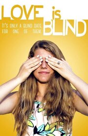 Love Is Blind из фильмографии Джереми Калуза в главной роли.