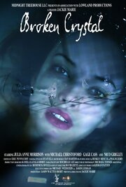 Broken Crystal - лучший фильм в фильмографии Jason Ludman