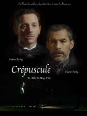 Crépuscule - лучший фильм в фильмографии Ellis M. Meng